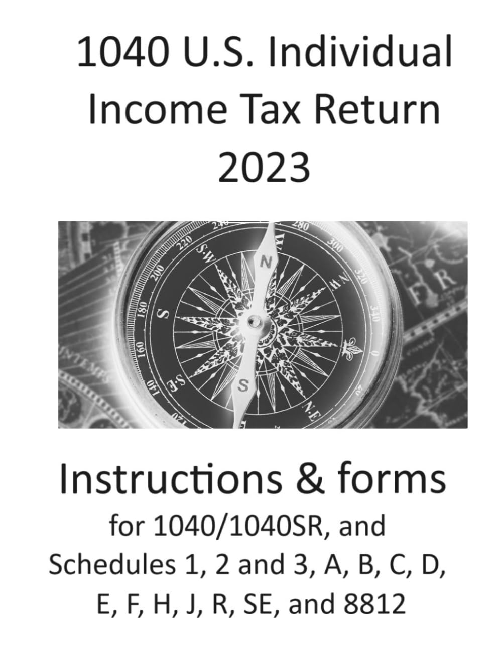 1040 U S Individual Income Tax Return 2023 Includes Instructions And Forms For 1040 1040SR And Schedule 1 2 And 3 A B C D E F H J R SE 
