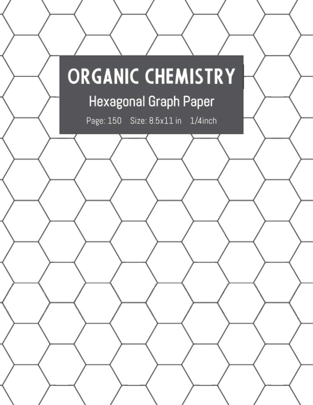 Organic Chemistry Hexagonal Graph Paper Hexagon Pattern Cover Aligned For Drawing Organic Chemistry Structures amp Biochemistry Math Geometry Or 