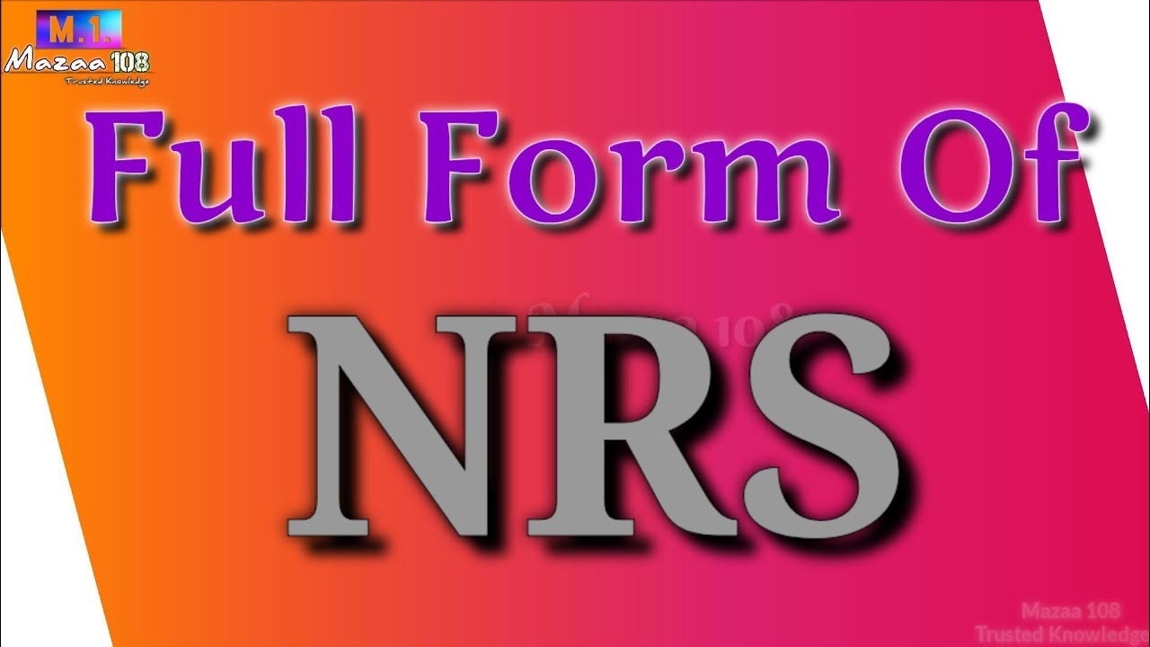 Full Form Of NRS NRS Full Form NRS Means NRS Stands For NRS What Is NRS B