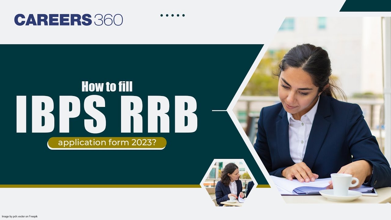 ibps rrb application form 2023 how to fill step by step guide